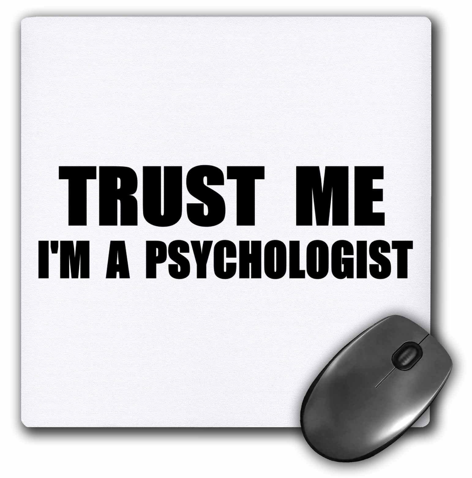 3dRose Trust me Im a Psychologist - work humor - Funny psychology job gift - Mouse Pad, 8 by 8-inch